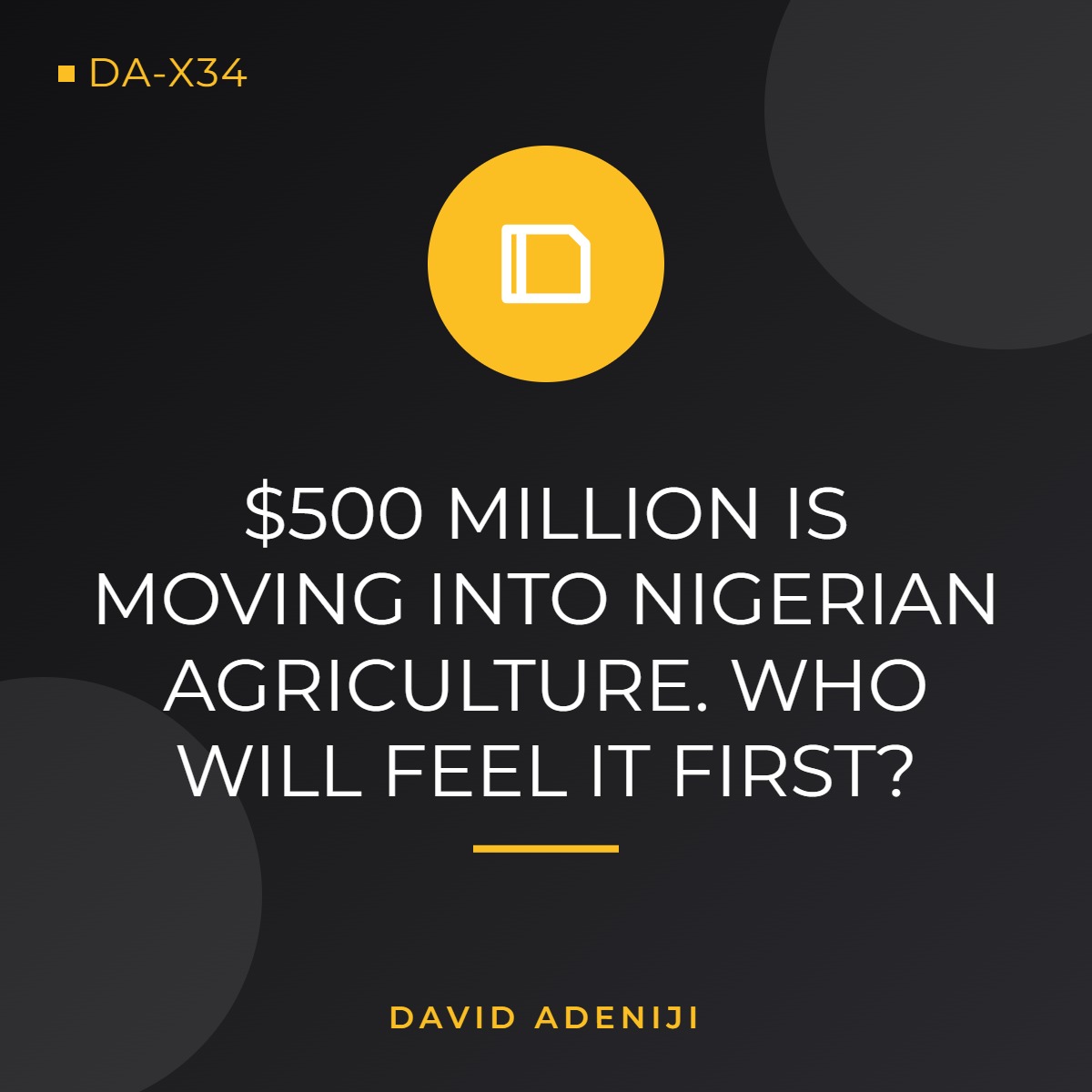 $500 Million Is Moving Into Nigerian Agriculture. Who Will Feel It First?