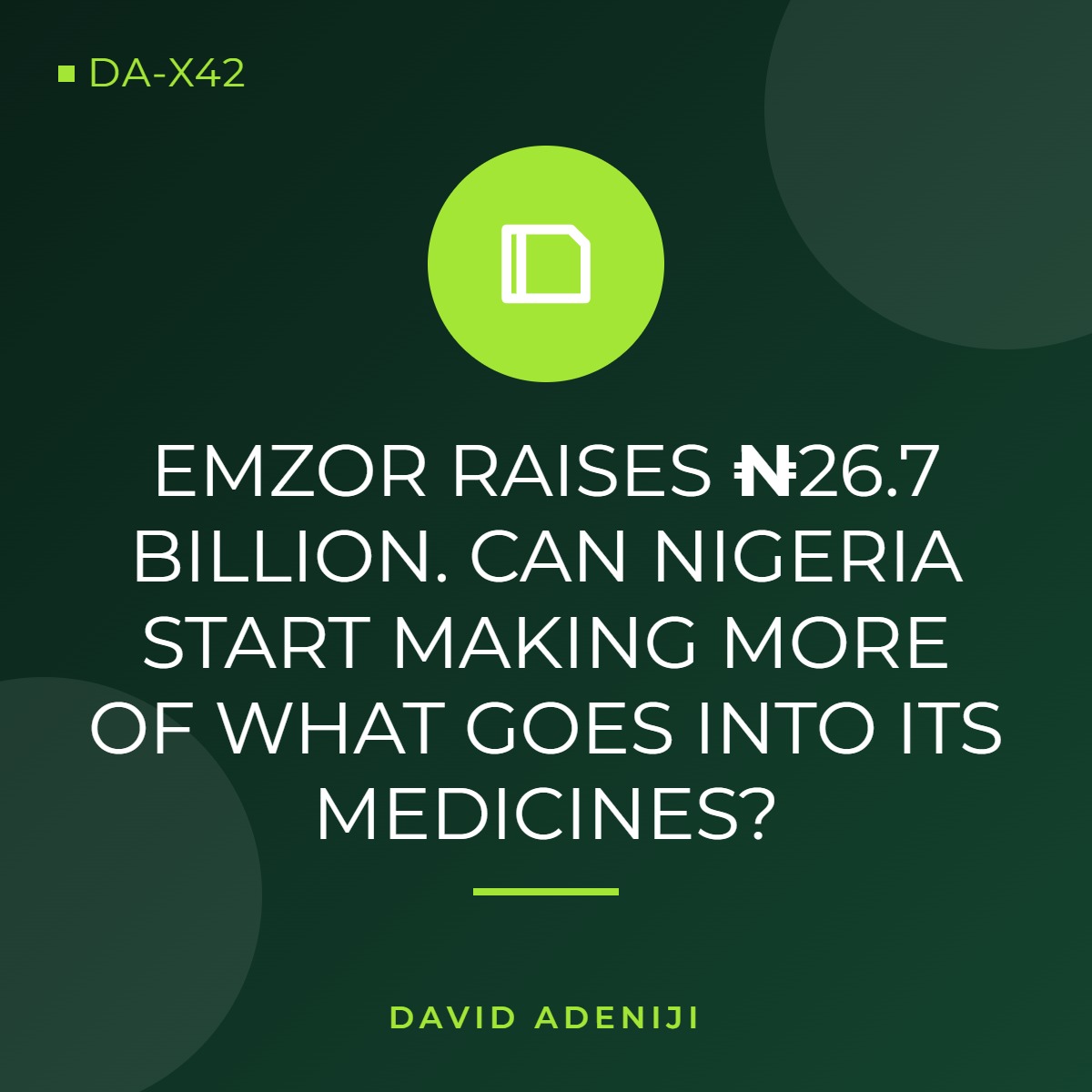 Emzor Raises ₦26.7 Billion. Can Nigeria Start Making More of What Goes Into Its Medicines?