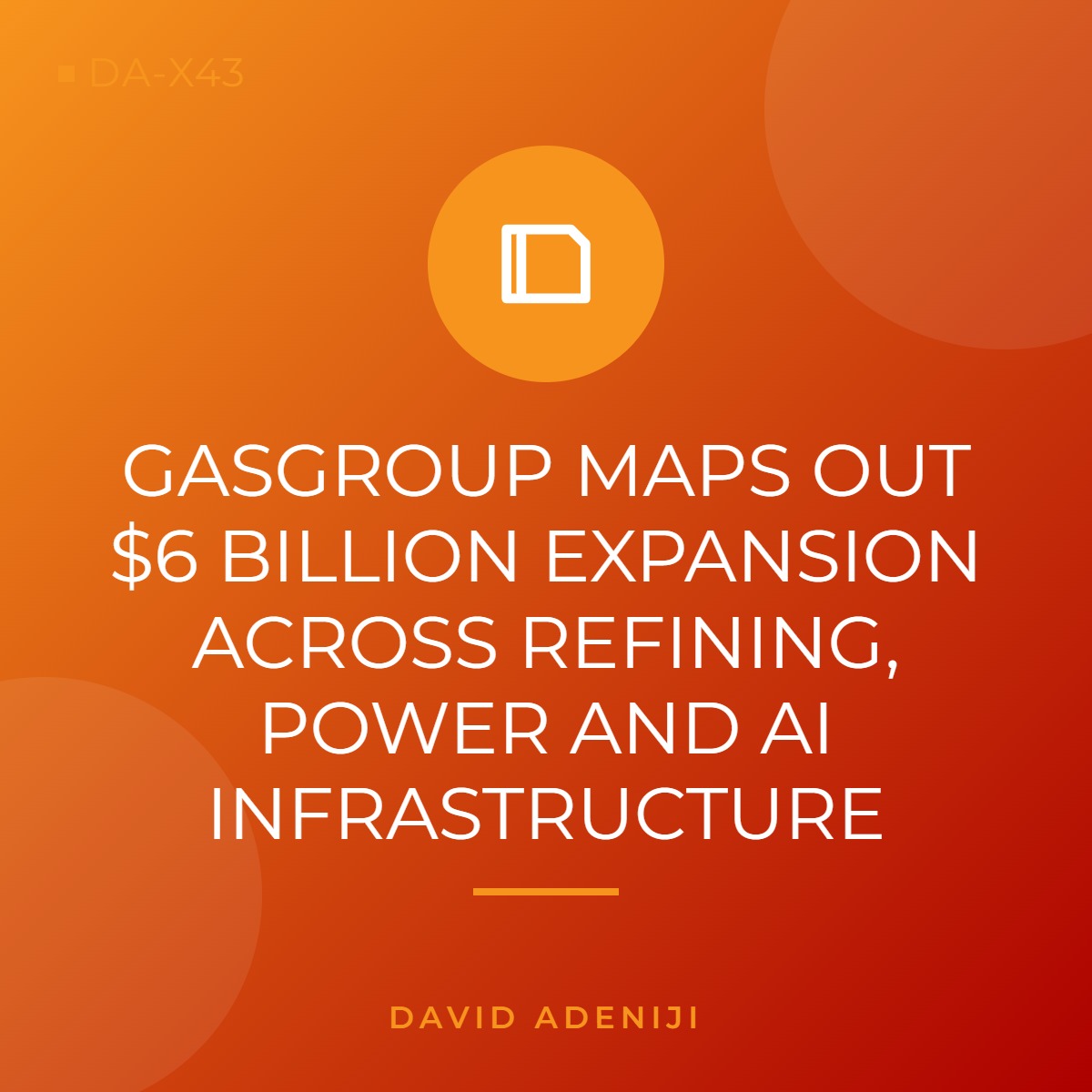 GasGroup Maps Out $6 Billion Expansion Across Refining, Power and AI Infrastructure