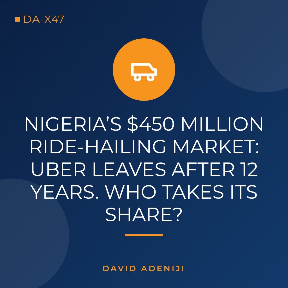 Nigeria’s $450 Million Ride-Hailing Market: Uber Leaves After 12 Years. Who Takes Its Share?