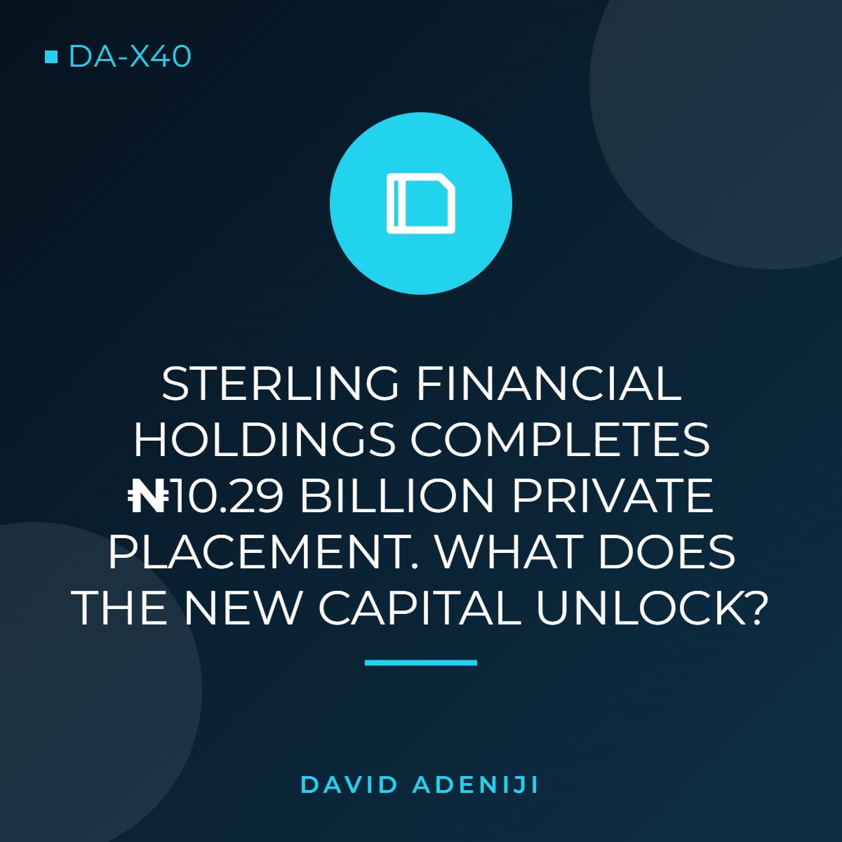 Sterling Financial Holdings Completes ₦10.29 Billion Private Placement. What Does the New Capital Unlock?