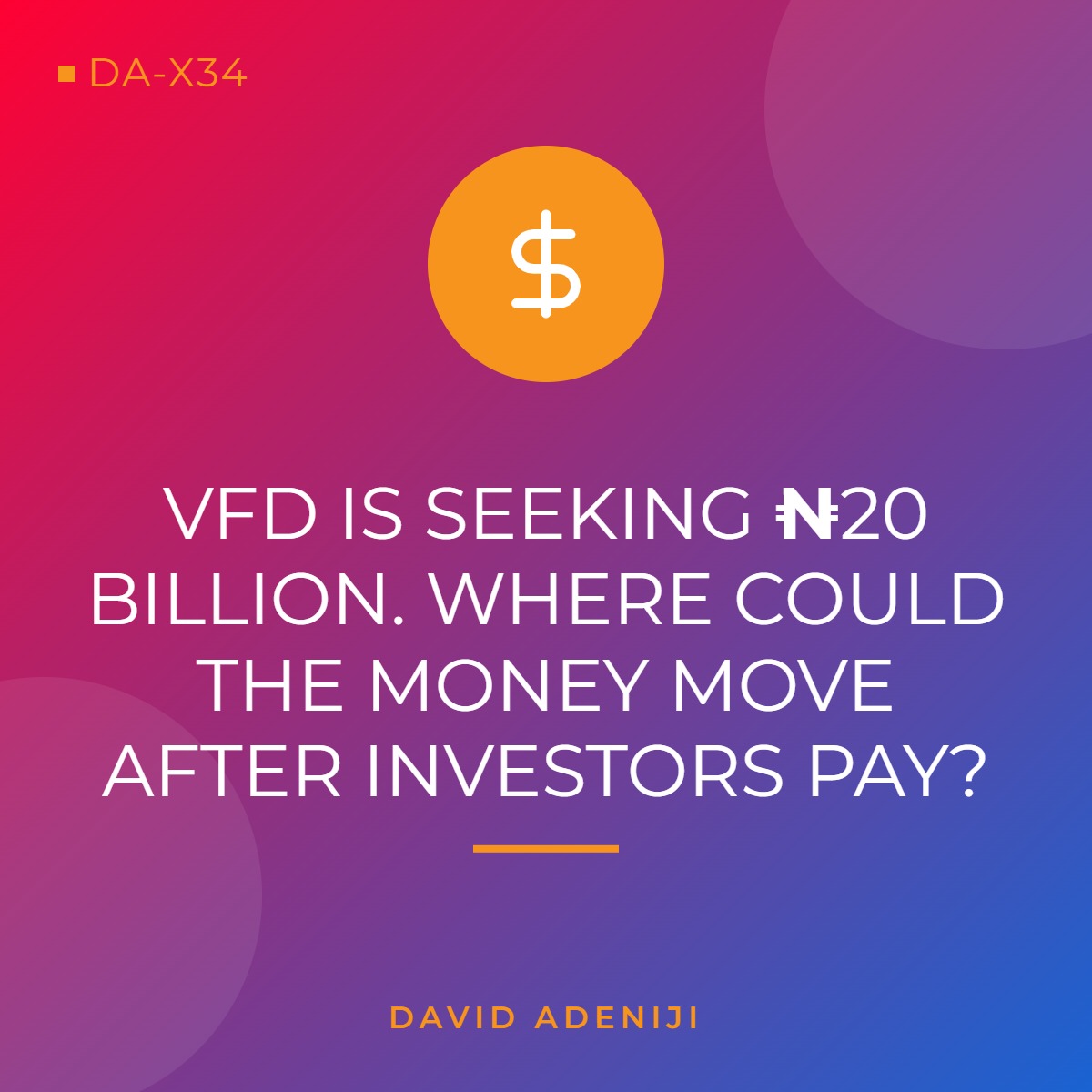 VFD Is Seeking ₦20 Billion. Where Could the Money Move After Investors Pay?