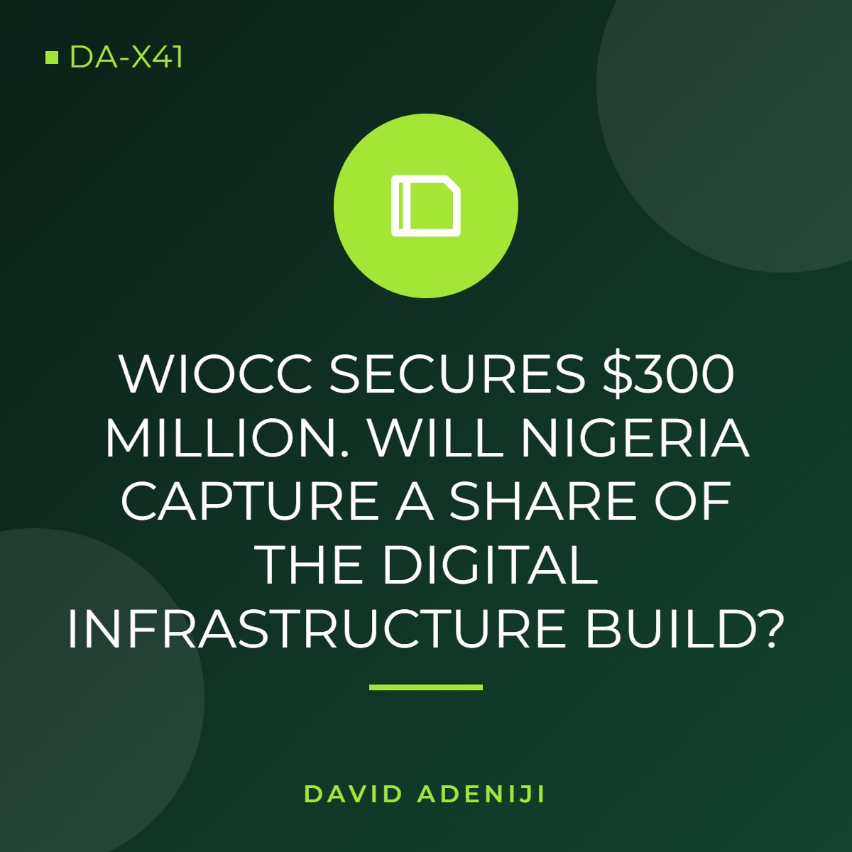 WIOCC Secures $300 Million. Will Nigeria Capture a Share of the Digital Infrastructure Build?